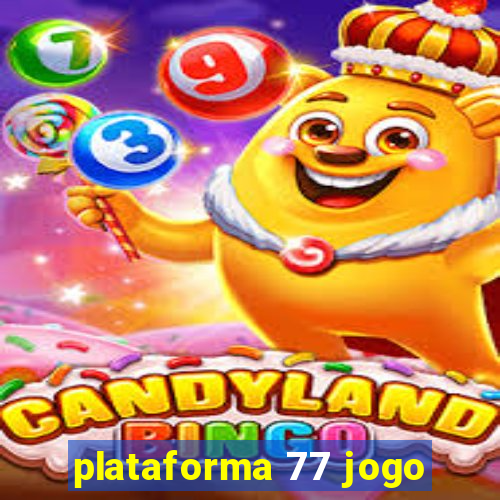 plataforma 77 jogo